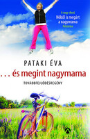 Pataki Éva: ...és megint nagymama