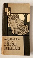 Mág Bertalan: Külön utakon bűnügyi regény Határőrség Kiskönytára