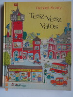Richard Scarry: TESZ-VESZ VÁROS - szép, régi kiadás hibátlan állapotban (1988)