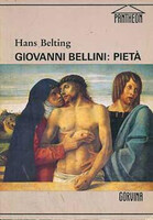 Hans Belting: Giovanni Bellini:Pietá