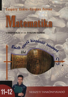 Matematika 11-12. - Emelt szintű kiegészítő tananyag - Czapáry Endre; Gyapjas Ferenc