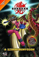 West, Tracey: Bakugan - A szörnybunyósok - Harcra fel! 1.