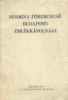 Dr. Schoen Arnold: Hermina főhercegnő budapesti emlékkápolnája