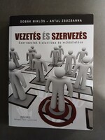Dobák Miklós,Antal Zsuzsanna Vezetés és szervezés - Szervezetek kialakítása és működtetése,2011