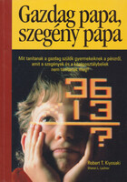 Robert T. Kiyosaki: Gazdag papa, szegény papa