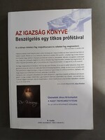 Az igazság könyve - Beszélgetés egy titkos prófétával - 8. kiadás (2010 nov. 8 - 2012 febr. 4.)