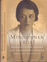 Kovács Lajos (szerk.): Mindennek vége! (Andrássy Ilona Grófnő első világháborús naplója)