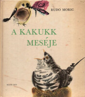 Rudo Moric: A kakukk meséje