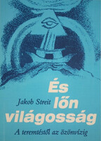 Jakob Streit: És lőn világosság