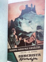 Burebista koronája I–III., A betyár barlang titkai I-II. - Sci-fi kisregény ritkaságok, 1957