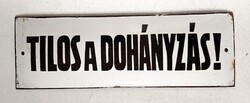 Régi TILOS A DOHÁNYZÁS zománctábla