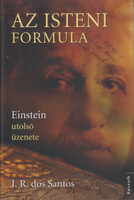 José Rodrigues dos Santos: Az isteni formula - Einstein utolsó üzenete