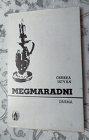 Csurka István: Megmaradni - dráma