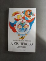 Anton de Saint Etienne - A kis herceg visszatér - Argumentum,1994