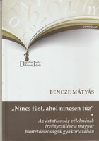 Bencze Mátyás: „Nincs füst, ahol nincsen tűz”