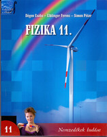 Dégen Csaba-Elblinger Ferenc-Simon Péter: Fizika 11. a középiskolák számára (Nemzedékek tudása)