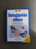 Dr. Peller Kálmán - Betegápolás otthon- Gyermek és felnőtt betegek valamint időskorúak gondozása 