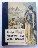 Old Hungary Postcards - Domokos Mátyás, Saly Noémi 2004