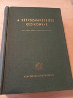 Simon Pál szerk. A szerszámkészítés kézikönyve Nehézipari Könyvkiadó, 1954