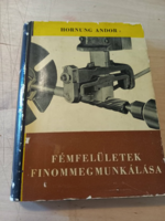Dr. Hornung Andor Fémfelületek finommegmunkálása