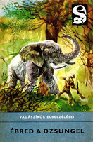 Kittenberger Kálmán; Bíró Lajos; Damaszkin Arzén; Torday Emil; Vojnich Oszkár: Ébred a dzsungel - Va