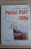 Zbigniew Klimecki és Jozef Zembowicz -Polski Fiat 126p  Műszaki könyvkiadó 1990