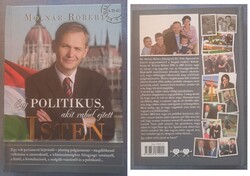 Molnár Róbert: Egy politikus, akit rabul ejtett Isten (ritka)