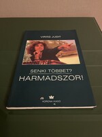 Virág Judit: Senki többet? Harmadszor! c. könyve