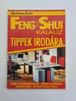 Szilvásy Judit: Feng Shui Kalauz - Tippek Irodára