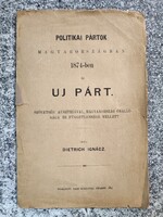 Politikai pártok Magyarországon 1874 ben és uj párt.....Pécs, 1874. Dietrich Ignácz