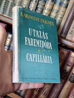 1947-SZÉP boritós  KARINTHY FRIGYES-  UTAZÁS FAREMIDÓBA-CAPILLÁRIA-ÚJ IDŐK RT-SINGER & W.-
