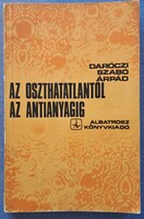 Daróczi Szabo Árpád: Az oszthatatlantól az antianyagig (Albatrosz, 1974)
