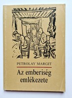 Petrolay Margit: Az emberiség emlékezete - Könyv a meséről(1990, Szabadi Ilona lektorálásával, Ritka