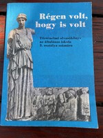 Régen volt,hogy is volt Történelmi olvasóönyv az általános iskola 5. osztálya számára