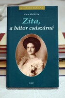 Zita , a bátor császárné , Jean Sévillia , könyv , életrajz , 2000