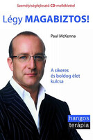 Paul McKenna: Légy magabiztos! - A sikeres és boldog élet kulcsa