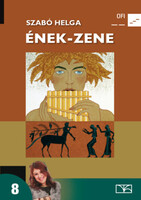 Szabó Helga: Ének-zene 8. Emelt szintű tankönyv az általános iskola 8. osztálya sz.