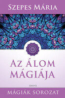 Szepes Mária: Az álom mágiája