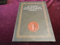 Művészeti Kincsek a  MTA . palotájában = Art Treasures in the Palace of the Hungarian Academy  of ..