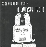 Szentgyörgyi Zsolt A tigrisek nyara