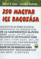 Mohai-Szendrő: 250 magyar ige ragozása