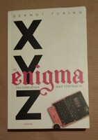 Dermot Turing: XYZ az Enigma feltörésének igaz története