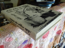 ( GYÓGYNÖVÉNYEK ) OLÁH ANDOR : FŰBE-FÁBA AZ ORVOSSÁG ( BÉKÉS MEGYEI NÉPI ORVOSLÁS ) 1987