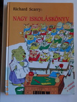 Richard Scarry: NAGY ISKOLÁSKÖNYV (Tesz-vesz város) - Az ablaktól a zsiráfig
