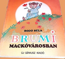 1989.Bodó Béla :Brumi Mackóvárosban képes mese könyv a képek szerint ÚJ GÉNIUSZ.