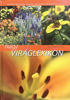 Nagy; Balázs; Szabó; Hajdu; Illyés; Dede: Nagy viráglexikon - Kerti növények A-tól Z-ig