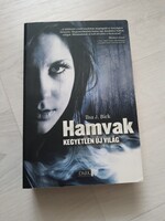 Hamvak - Kegyetlen új világ