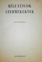 Régi táncok gyermekeknek zongorára
