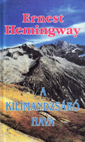 Ernest Hemingway: A Kilimandzsáró hava
