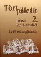 Wágner Tibor (szerk.): Tört pálcák II. - Írások Szerb Antalról 1949-től napjainkig